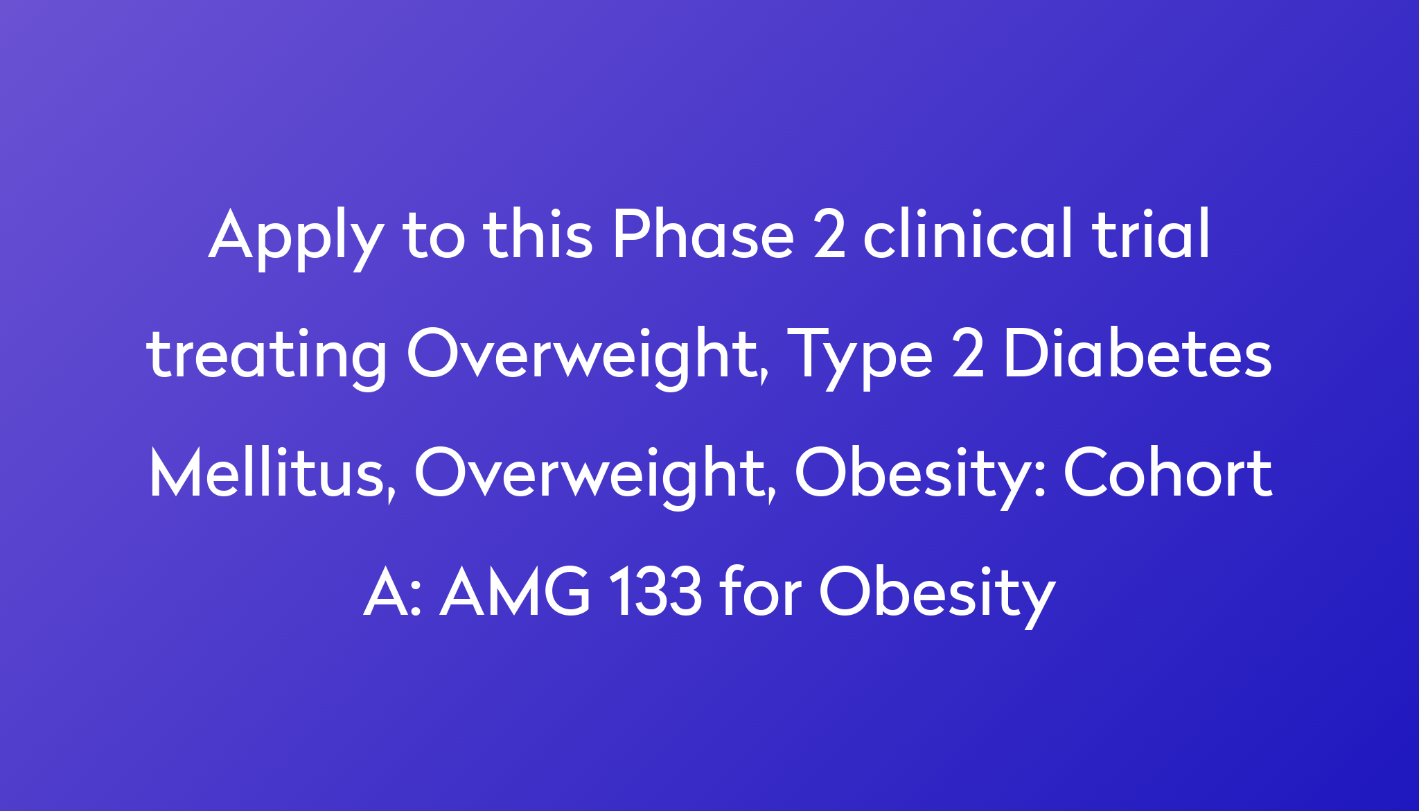 Cohort A: AMG 133 For Obesity Clinical Trial 2023 | Power